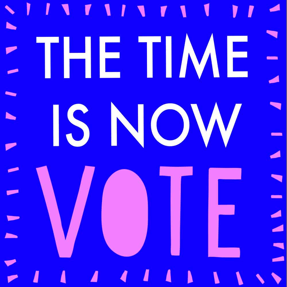 The Time Is Now VOTE